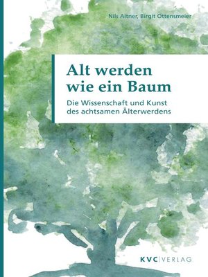 cover image of Alt werden wie ein Baum